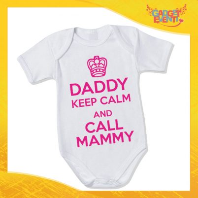 Body Neonato Fucsia Bodino Bimbo "Daddy Keep Calm and call Mammy" Gadget Eventi