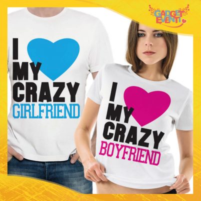 T-Shirt Coppia Maglietta "I Love my crazy Girlfriend" Gadget Eventi