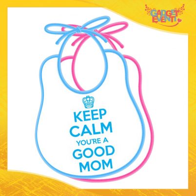 Bavetto Bavaglino Bimbo Maschietto "Keep Calm Good Mom" Gadget Eventi