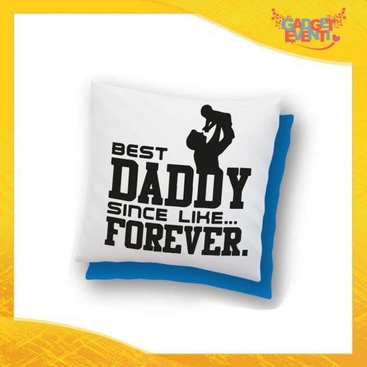 Cuscino Quadrato "Best Daddy Forever" Idea Regalo Festa del Papà Gadget Eventi