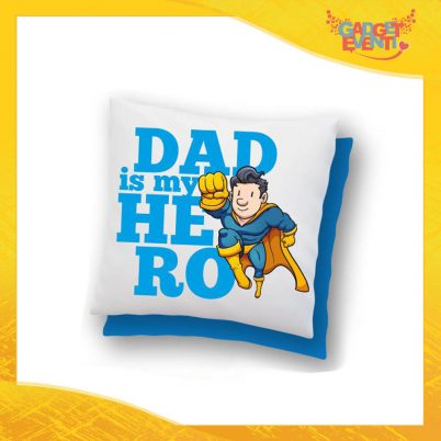Cuscino Quadrato "Dad is My Hero Supereroe" Idea Regalo Festa del Papà Gadget Eventi