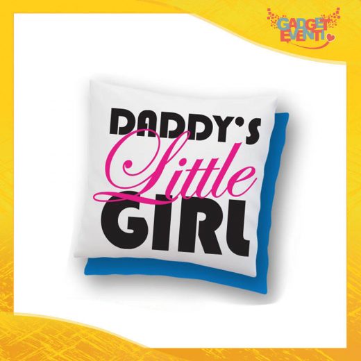 Cuscino Quadrato Femminuccia "Daddy's Little Girl" Idea Regalo Festa del Papà Gadget Eventi