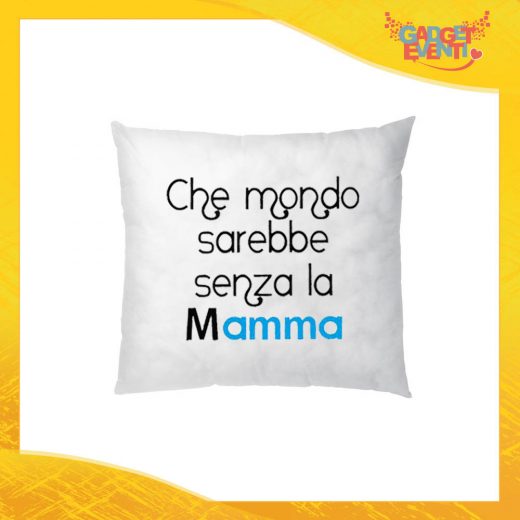 Cuscino Quadrato Maschietto "Mondo senza Madre" Idea Regalo Festa della Mamma Gadget Eventi