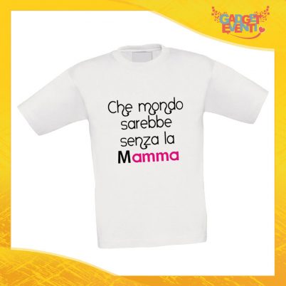 Maglietta Bambino Bambina "Mondo senza Mamma" Idea Regalo T-shirt Festa della Mamma Gadget Eventi