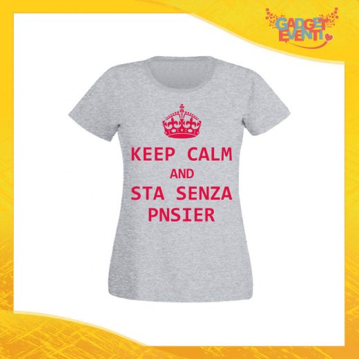 T-Shirt Donna Grigia "Keep Calm Senza Pnsier" Maglia Maglietta per l'estate Grafiche Divertenti Gadget Eventi