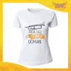 T-Shirt Donna Bianca "Anche oggi si tromba domani" Maglia Maglietta Idea Regalo Divertente Gadget Eventi