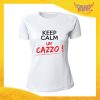 T-Shirt Donna Bianca "Keep Calm un cazzo" Maglia Maglietta Idea Regalo Divertente Gadget Eventi
