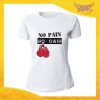 T-Shirt Donna Bianca "No Pain No Gain" Maglia Maglietta Idea Regalo Divertente Gadget Eventi