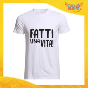 T-Shirt Uomo Bianca "Fatti una Vita" Maglia Maglietta Maschile Idea Regalo Divertente per un Ragazzo Gadget Eventi
