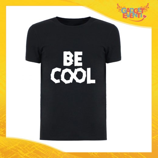 T-Shirt Uomo Nera "Be Cool" Maglia Maglietta Maschile Idea Regalo Divertente per un Ragazzo Gadget Eventi