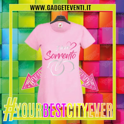 T-Shirt Donna Rosa "I Love Sorrento" Maglietta Estiva della tua Città Idea regalo gadget Eventi